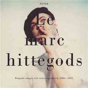 Peter LeMarc - Hittegods - Fångade Sånger Och Stulna Ögonblick 1985 - 1992 download flac mp3