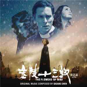 Qigang Chen - The Flowers Of War - Original Motion Picture Soundtrack download flac mp3