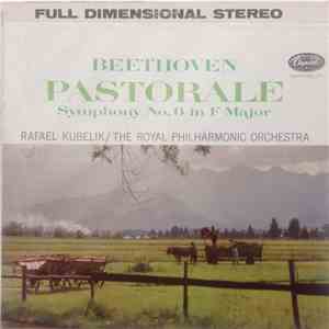 Rafael Kubelik, The Royal Philharmonic Orchestra, Beethoven - Pastorale Symphony No. 6 In F Major download flac mp3
