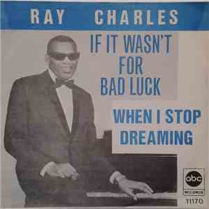 Ray Charles - If It Wasn't For Bad Luck download flac mp3