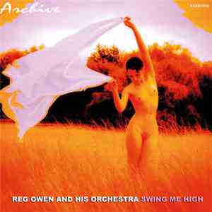 Reg Owen And His Orchestra - Swing Me High download flac mp3