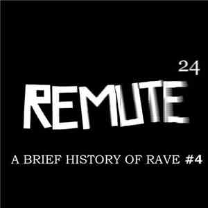 Remute - A Brief History Of Rave #4 download flac mp3