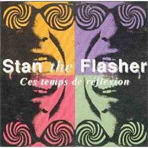 Stan The Flasher - Ces Temps De Réflexion flac mp3 download