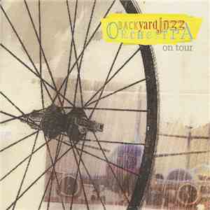 The Backyard Jazz Orchestra - On Tour download flac mp3