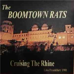 The Boomtown Rats - Cruising The Rhine Live Frankfurt 1981 download flac mp3