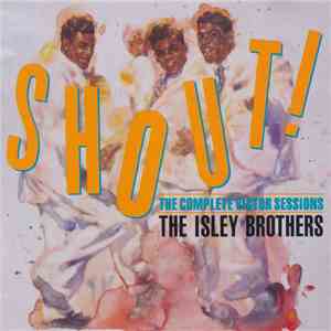 The Isley Brothers - Shout! The Complete Victor Sessions flac mp3 download