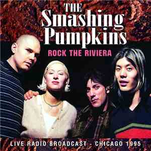 The Smashing Pumpkins - Rock The Riviera download flac mp3