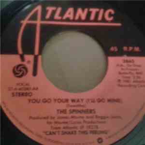 The Spinners - You Go Your Way (I'll Go Mine) / Got To Be Love download flac mp3