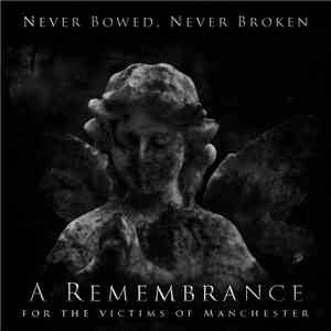Various - Never Bowed, Never Broken - A Remembrance download flac mp3