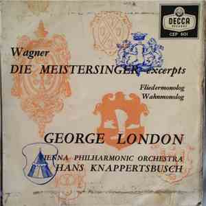 Wagner, George London , Vienna Philharmonic Orchestra, Hans Knappertsbusch - Die Meistersinger Excerpts download flac mp3