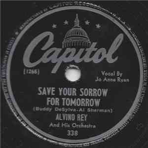 Alvino Rey And His Orchestra - Among My Souvenirs / Save Your Sorrow For Tomorrow download flac mp3