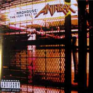 Anthrax - Madhouse: The Very Best Of Anthrax download flac mp3