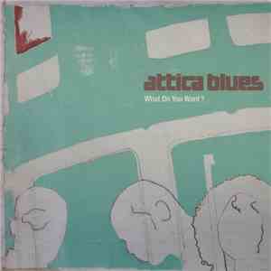 Attica Blues - What Do You Want? download flac mp3