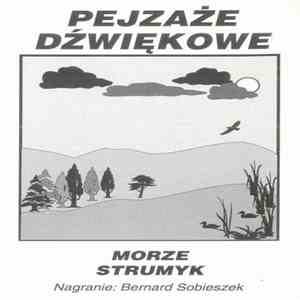 Bernard Sobieszek - Pejzaże Dźwiękowe - Morze / Strumyk download flac mp3
