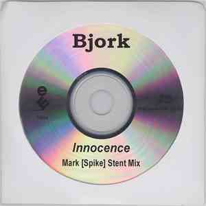 Bjork - Innocence (Mark [Spike] Stent Mix) download flac mp3