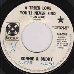 Bonnie & Buddy - A Truer Love You'll Never Find (Than Mine) / That's When (Our Love Will Be Over) download flac mp3