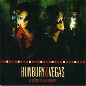 Bunbury & Vegas - El Tiempo De Las Cerezas download flac mp3