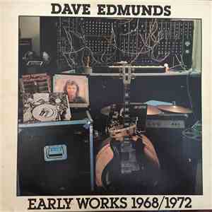 Dave Edmunds - Early Works 1968/1972 download flac mp3