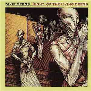 Dixie Dregs - Night Of The Living Dregs flac mp3 download