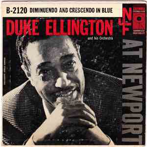 Duke Ellington And His Orchestra - Duke Ellington And His Orchestra At Newport: Diminuendo And Crescendo In Blue download flac mp3