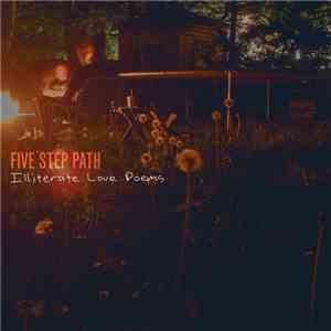 Five Step Path - Illiterate Love Poems download flac mp3