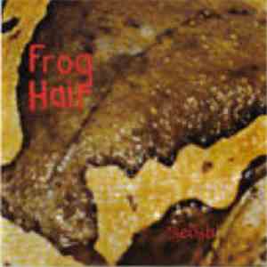Frog Hair - 'scōsh' download flac mp3