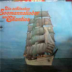 Hamburger Sailing Crew, Jörn Harder Und Hans Roseneckh - Die Schönsten Seemannslieder Und Shanties download flac mp3