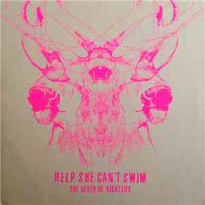 Help She Can't Swim - The Death Of Nightlife download flac mp3