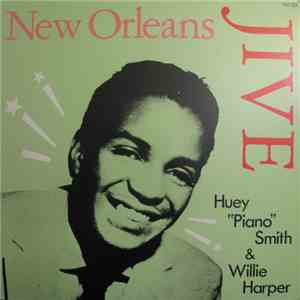 Huey "Piano" Smith & Willie Harper - New Orleans Jive download flac mp3