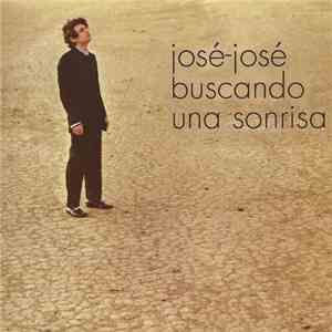 José José - Buscando Una Sonrisa download flac mp3