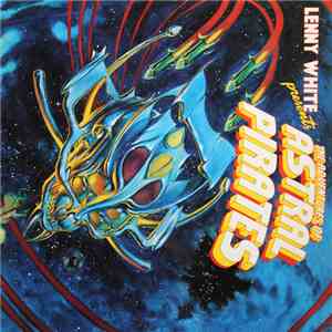 Lenny White - Presents The Adventures Of Astral Pirates download flac mp3