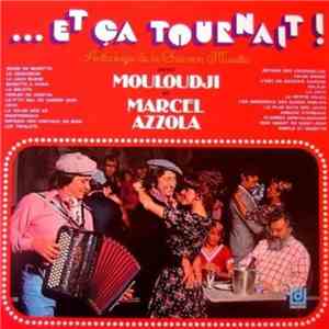 Mouloudji, Marcel Azzola - ...et ça Tournait! Anthologie de la Chanson Musette download flac mp3