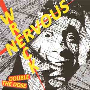 Nervous Wreck  - Double The Dose download flac mp3