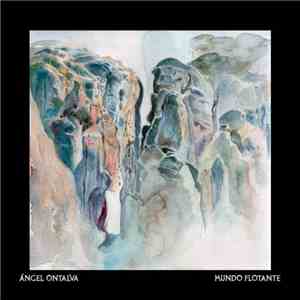 Ángel Ontalva - Mundo Flotante download flac mp3