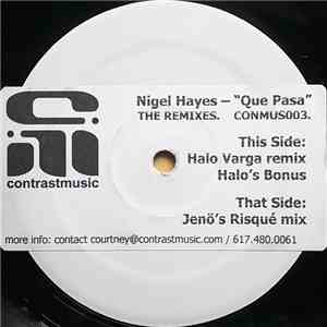 Nigel Hayes - Que Pasa (The Remixes) download flac mp3
