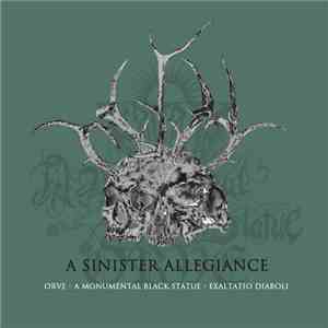 Orve · A Monumental Black Statue · Exaltatio Diaboli - A Sinister Allegiance download flac mp3