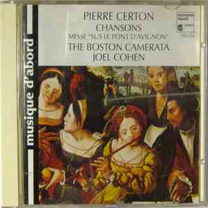 Pierre Certon - The Boston Camerata / Joel Cohen  - Chansons / Messe «Sus Le Pont D'Avignon» download flac mp3