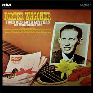 Porter Wagoner - Your Old Love Letters And Other Country Hits download flac mp3