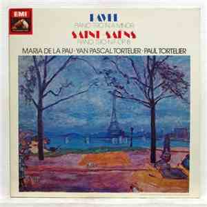 Ravel, Saint-Saëns, Maria De La Pau, Yan Pascal Tortelier, Paul Tortelier - Piano Trio In A Minor / Piano Trio In F Op. 18 download flac mp3