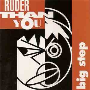 Ruder Than You - Big Step download flac mp3