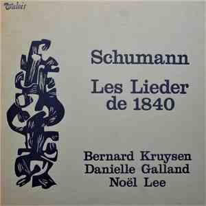 Schumann, Bernard Kruysen, Danielle Galland, Noël Lee - Les Lieder de 1840 download flac mp3