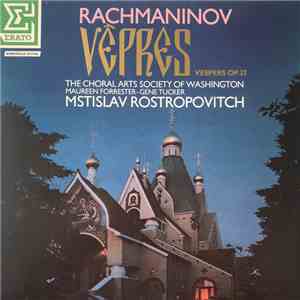 Serge Rachmaninov / Choral Arts Society Of Washington / Mstislav Rostropovitch - Vêpres - Vespers Opus 37 download flac mp3