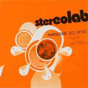 Stereolab - Margerine Eclipse download flac mp3