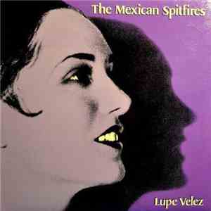 The Mexican Spitfires - Lupe Velez download flac mp3
