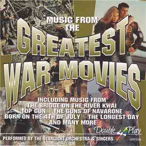 The Starlight Orchestra & Singers - Music From The Greatest War Movies download flac mp3