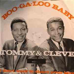 Tommy & Cleve - Boo-Ga-Loo Baby / I Don't Want To Share Your Love download flac mp3
