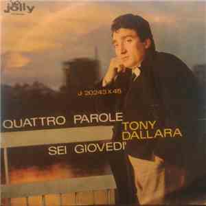 Tony Dallara - Quattro Parole / Sei Giovedì download flac mp3