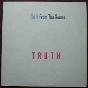 Truth  - Get It From The Source download flac mp3