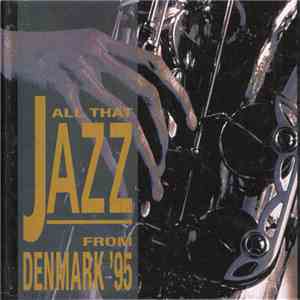 Various - All That Jazz From Denmark '95 download flac mp3
