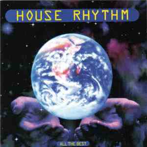 Various - House Rhythm: All The Best download flac mp3